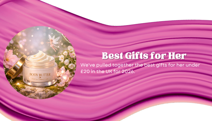 Best Gifts for Her Under £20 UK (2026 Gift Guide)